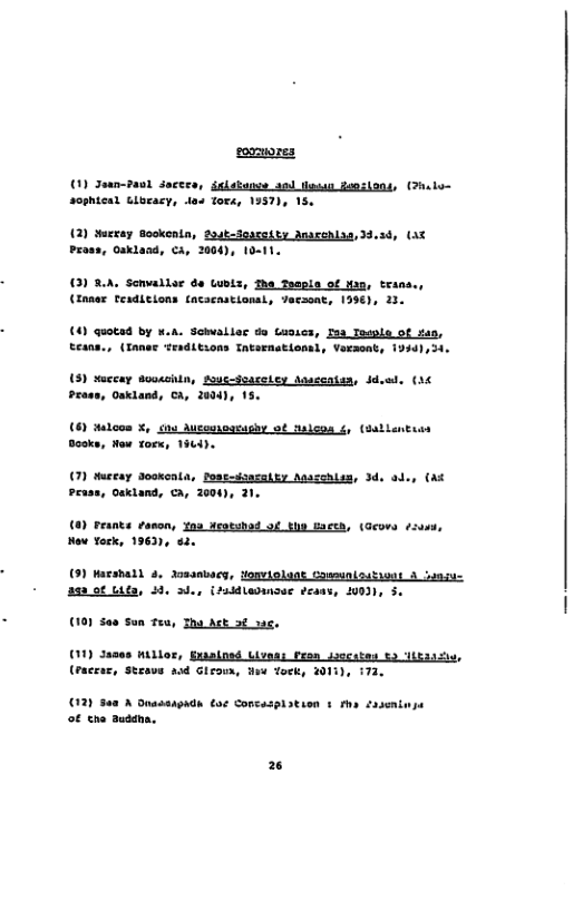 oomores  (1) Joun-zaul socces, dckatanse and o foilont, (Fhalo- sophtcal Gbracy, a4 Tore, 1957), 15,  () sarray Gookontn, 2aut-dosceity Anacchlaa,3.sd, (a2 Prass, Oaklasd, ci, 2004), 10-11.  (3) 2., Sonwaller de Loz, The Sespla of Wi, trans., (Znaor Teadicions tncscaseional, Jacsont, 139€), 23.  (0 quotad by . teans., (Tanes o  Schvaliec do Gaoscs, 133 Tesmlo of san,  t10m Tntornationsl, Varmont, 1944],34,  (8) uuceay woossitin, Suc-Soareley Masctsn, Wdued. Prass, Oukland, CA, 20041, 15  «  () aloon X, cas Aucemesraghe of taicos 4, (allentuss  Booke, Hew torx, T36d).  (7) wuccay sookeotn, fosscisaaity Maschlss, 3. al., (a2 Prass, Oakland, ca, 2008), 21,  () peants vanon, tna Hotshod of Sp Bacch, (Gcovs ¢iawh, Now York, 19631, 42,  (9) Wacshall 3. Jossauacs, tonviolans comnioution 3 s 292 08 Llta, 3. 3., {radieowncuc ¢eans, 001, 5.  (10) Sas Sun Teu, Tho At o e  (1) 3ames Willor, Guaained Giveas feon ssccates 5 KRy,  (Pacez, Stravs asd Glrowa, W Toek, W01, 173,  121 300 A Dussarpade Coc Soncasplation & s faseninge € tha 2udn  2  
